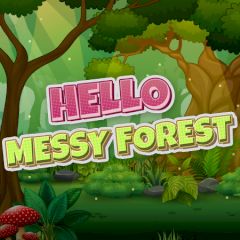 Hello Messy Forest