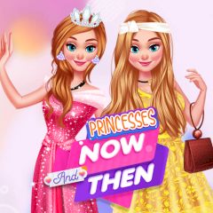 Princesses Now and Then