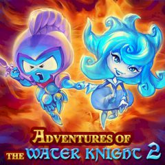 Adventures of the Water Knight 2