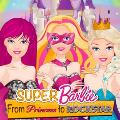 Super Barbie: from Princess to Rockstar