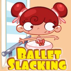 Ballet Slacking