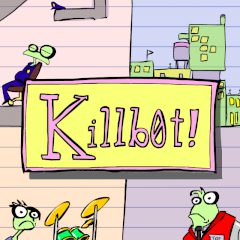 Killbot!