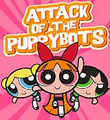 Attack of the Puppybots