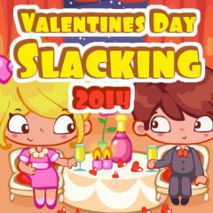 Valentines Day Slacking 2014