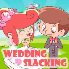 Wedding Slacking