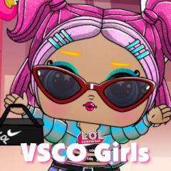 LOL Surprise! VSCO Girls
