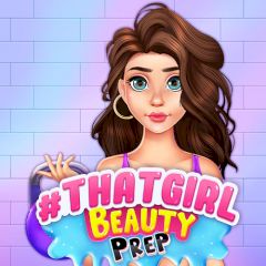#ThatGirl Beauty Prep