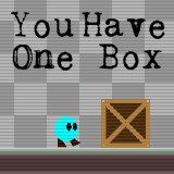 You Have one Box