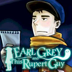 Earl Grey and this Rupert Guy