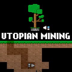 Utopian Mining