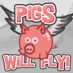 Pigs will Fly!
